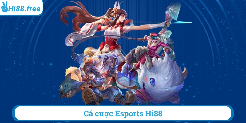 Cá cược esports hi88