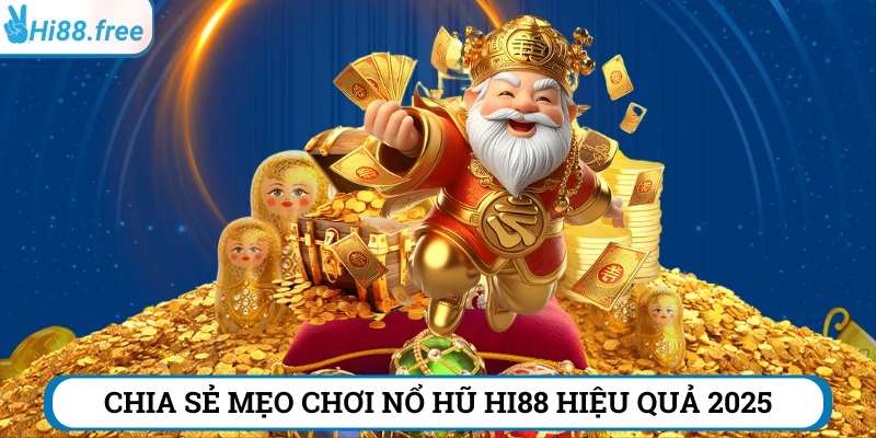 Mẹo chơi nổ hũ nhờ các tính năng đặc biệt