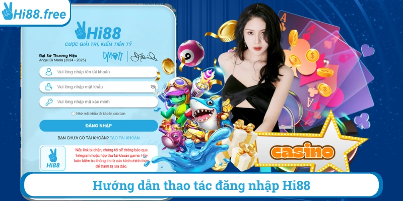 Hướng dẫn thao tác đăng nhập hi88