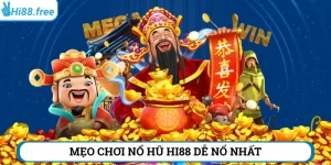 mẹo chơi nổ hũ hi88